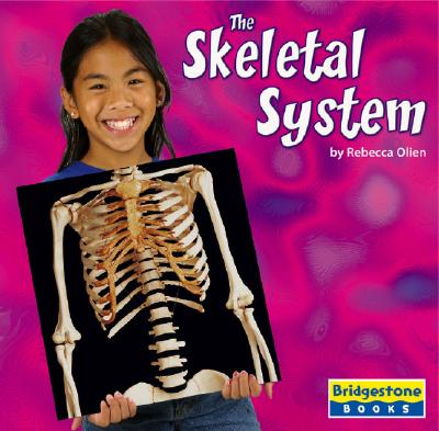 The Skeletal System - Olien, Rebecca