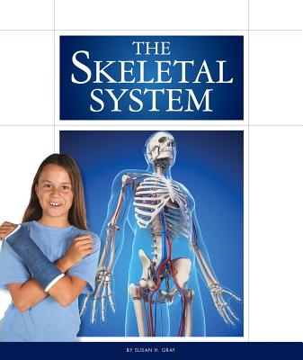 The Skeletal System - Gray, Susan H
