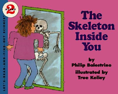 The Skeleton Inside You - Balestrino, Philip