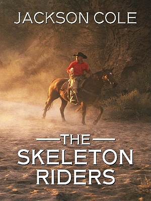 The Skeleton Riders - Cole, Jackson