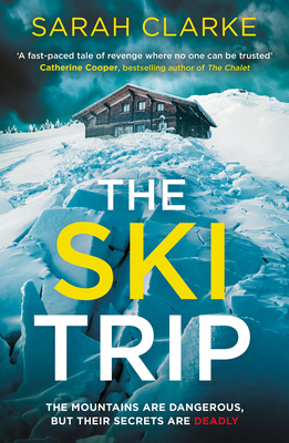 The Ski Trip - Clarke, Sarah