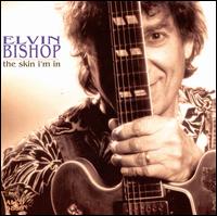 The Skin I'm In - Elvin Bishop