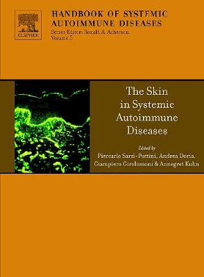 The Skin in Systemic Autoimmune Diseases: Volume 5 - Sarzi-Puttini, Piercarlo, and Doria, Andrea (Editor), and Kuhn, Annegret (Editor)