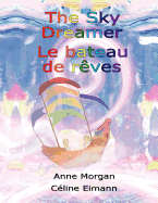 The Sky Dreamer = Le Bateau de Reves