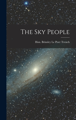 The Sky People - Le Poer Trench, Brinsley 1911-, Hon. (Creator)