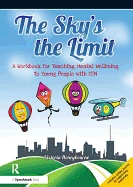 The Sky's the Limit: A Workbook for Teaching Mental Wellbeing to Young People with SEN
