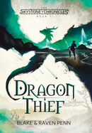 The Skystone Chronicles Book 1: Dragon Thief