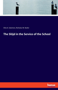 The Sljd in the Service of the School