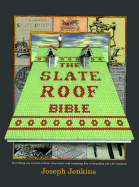 The Slate Roof Bible - Jenkins, Joseph