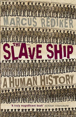 The Slave Ship - Rediker, Marcus