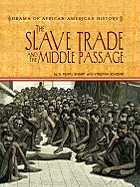 The Slave Trade and the Middle Passage - Sharp, S Pearl, and Schomp, Virginia