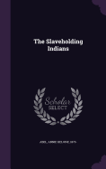 The Slaveholding Indians