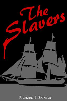 The Slavers - Mildon, Jim (Editor), and Brinton, Richard B