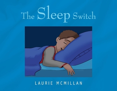 The Sleep Switch - McMillan, Laurie