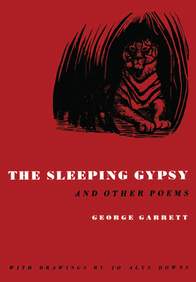 The Sleeping Gypsy, and Other Poems - Garrett, George, Professor