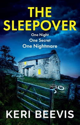 The Sleepover: The unputdownable, page-turning psychological thriller from bestseller Keri Beevis - Beevis, Keri