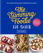 The Slimming Foodie in One: THE SUNDAY TIMES BESTSELLER