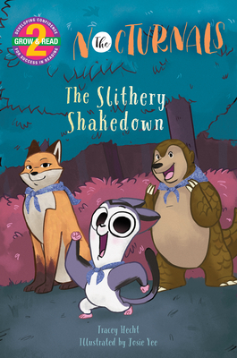 The Slithery Shakedown: The Nocturnals Grow & Read Early Reader, Level 2 - Hecht, Tracey