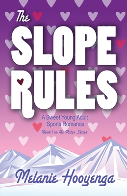 The Slope Rules - Hooyenga, Melanie