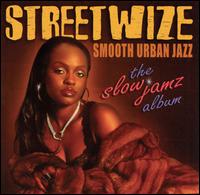 The Slow Jamz Album - Streetwize