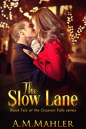 The Slow Lane: Book Two of the Grayson Falls Series