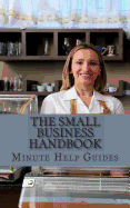 The Small Business Handbook: 25 Profitable Small Business Ideas