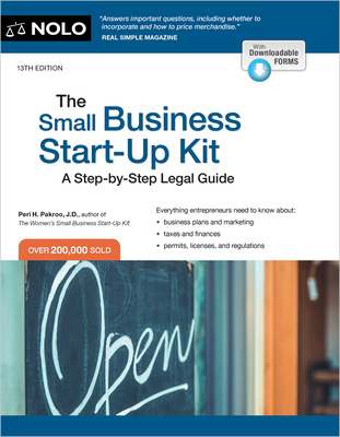 The Small Business Start-Up Kit: A Step-By-Step Legal Guide - Pakroo, Peri