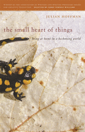 The Small Heart of Things: Being at Home in a Beckoning World