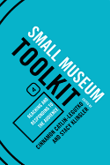 The Small Museum Toolkit - Catlin-Legutko, Cinnamon