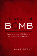The Smarter Bomb: Women and Children as Suicide Bombers