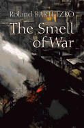 The Smell of War: Lessons from the Battlefield