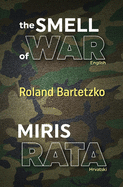 The Smell of War: Miris Rata