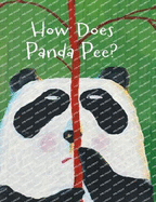 The Smelly Book Series: How Does Panda Pee?