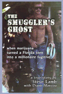 The Smuggler's Ghost: When Marijuana Turned a Florida Teen Into a Millionaire Fugitive