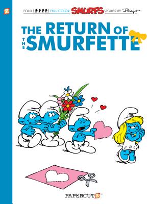 The Smurfs #10: The Return of Smurfette: The Return of the Smurfette - Peyo