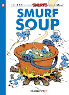 The Smurfs #13: Smurf Soup: Smurf Soup