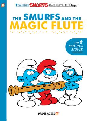 The Smurfs and the Magic Flute - Delporte, Yvan, and Peyo