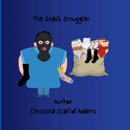 The Snack Smuggler: A Children's Storybook