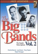 The Snader Telescriptions: The Big Bands, Vol. 2 - 