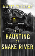 The Snake River Haunting