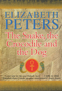 The Snake, the Crocodile and the Dog - Peters, Elizabeth