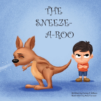 The Sneeze-A-Roo - Wilson, Carey