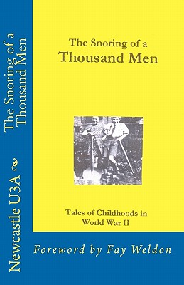 The Snoring of a Thousand Men: Foreword by Fay Weldon - Newcastle U3a, and Lesser