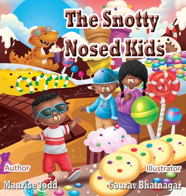 The Snotty Nosed Kids - Todd, Maurice