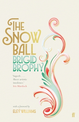 The Snow Ball: The Dazzling Christmas Classic - Brophy, Brigid, and Williams, Eley (Introduction by)