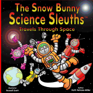 The Snow Bunny Science Sleuths Travels Through Space