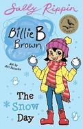 The Snow Day: Billie B Brown #26