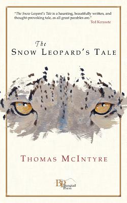 The Snow Leopard's Tale - McIntyre, Thomas, PH.D.