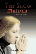 The Snow Maiden: A Suspense Thriller