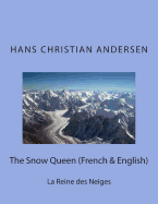The Snow Queen (French & English): La Reine des Neiges